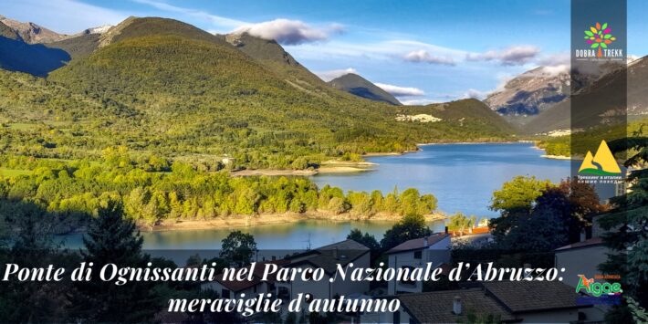 Ponte di Ognissanti nel Parco Nazionale d’Abruzzo: meraviglie d’autunno