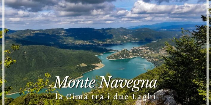 MONTE NAVEGNA , LA CIMA TRA I DUE LAGHI