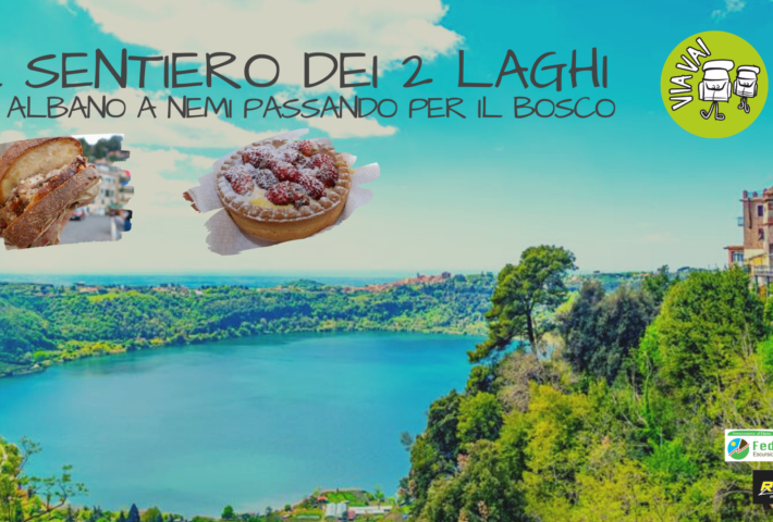 IL SENTIERO DEI 2 LAGHI – DA ALBANO A NEMI PASSANDO PER IL BOSCO