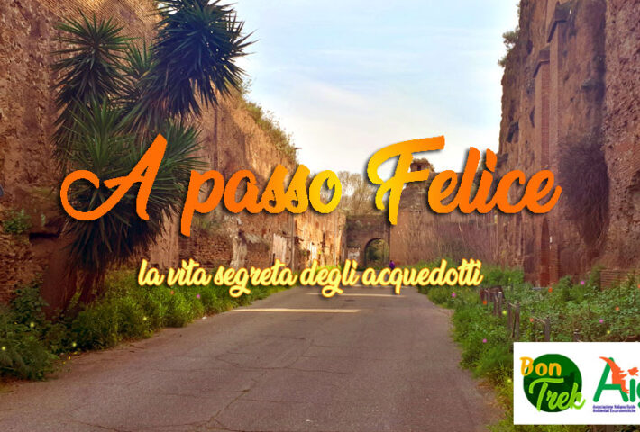 A passo Felice – la vita segreta degli acquedotti