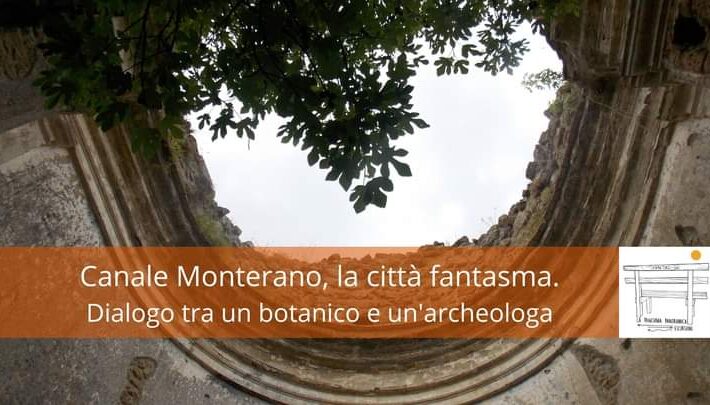 Antica Monterano. Dialogo tra un botanico e un’archeologa.