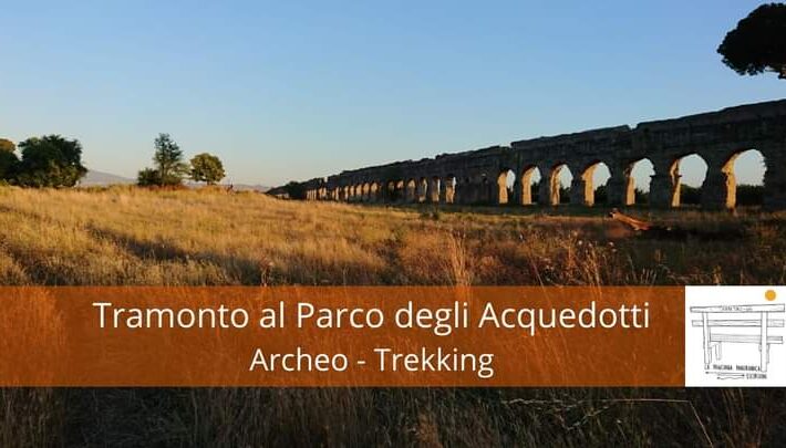 Archeo -Trek al tramonto al Parco degli acquedotti