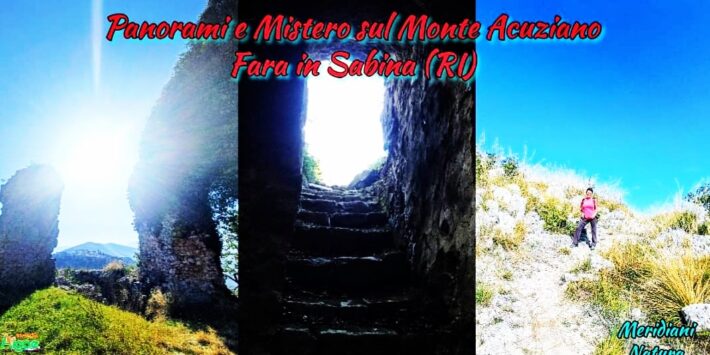 Panorami e Mistero sul Monte Acuziano. Fara in Sabina (RI)