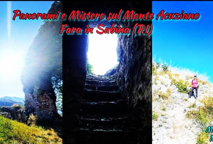 Panorami e Mistero sul Monte Acuziano. Fara in Sabina (RI)