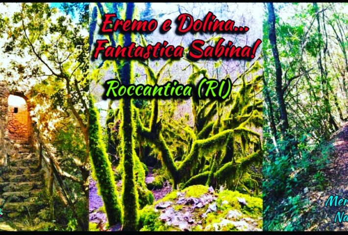 Eremo e Dolina… Fantastica Sabina! Roccantica (RI)
