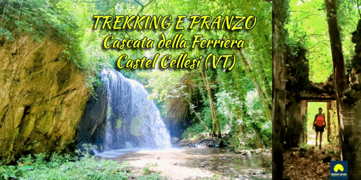 ?TREKKING alla Cascata della Ferriera e PRANZO? – Castel Cellesi (VT)