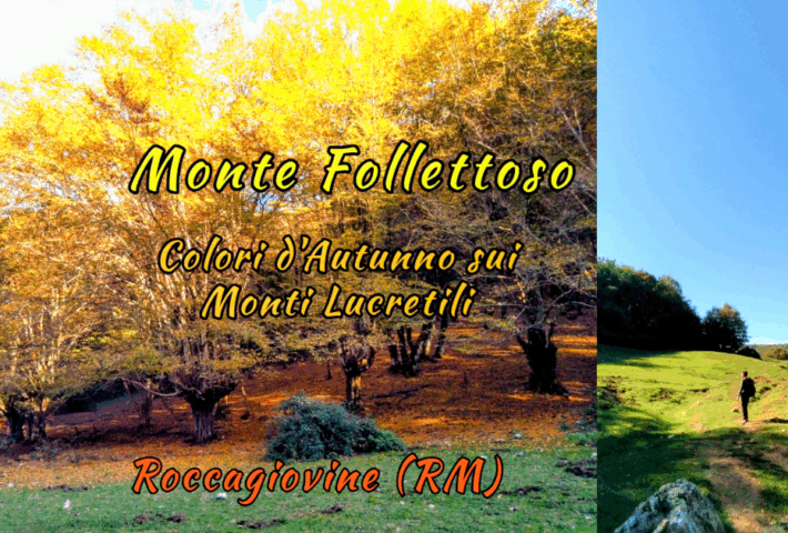 ??MONTE FOLLETTOSO , l’ Autunno sui Monti Lucretili – Roccagiovine ( RM)