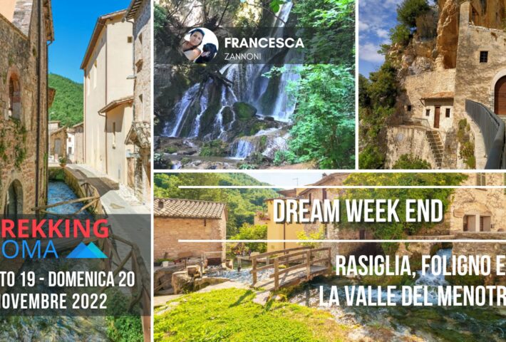 DREAM WEEK END – RASIGLIA, FOLIGNO E LA VALLE DEL MENOTRE