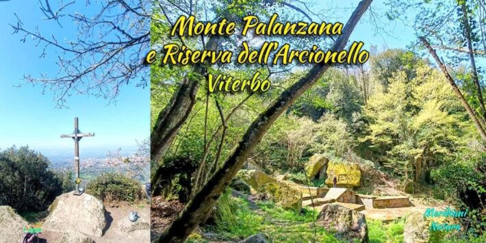 ??TREKKING E TERME A VITERBO Monte Palanzana e riserva dell’ Arcionello.