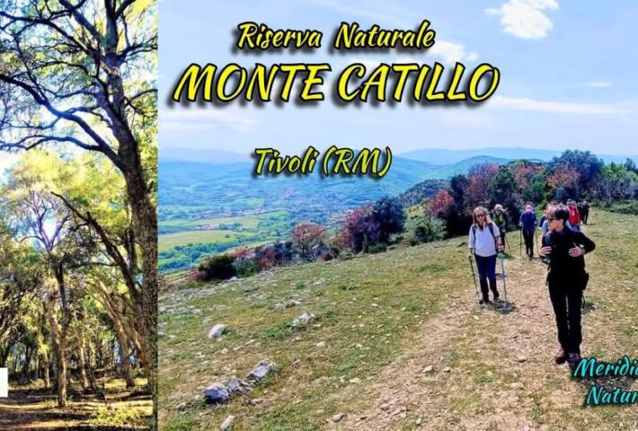 ⛰️Riserva Monte Catillo 🌳 – Tivoli ( RM)
