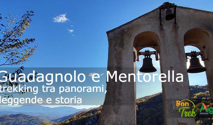 Mentorella e Guadagnolo: trekking tra panorami, leggende e storie