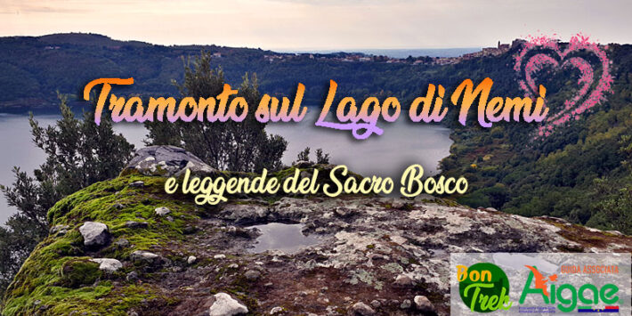 Tramonto sul lago di Nemi e leggende del Sacro Bosco