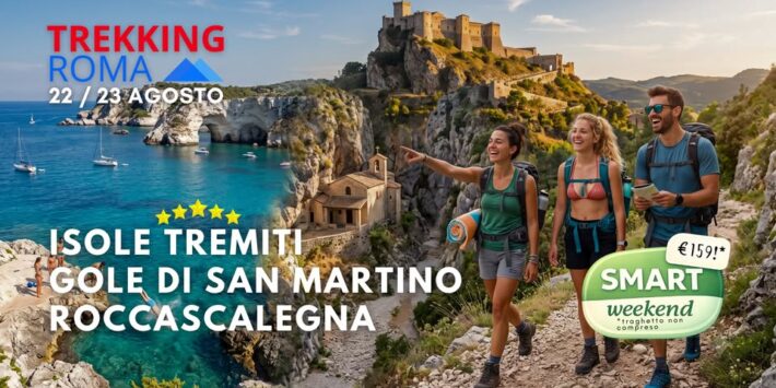 SMART WEEKEND: TREMITI, GOLE DI FARA S. MARTINO, ROCCASCALEGNA