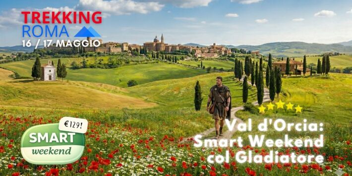 VAL D’ORCIA: SMART WEEKEND COL GLADIATORE