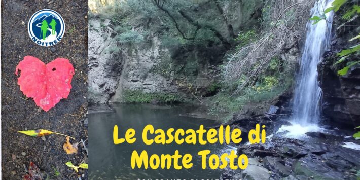 Trekking – Monte Tosto e le sue Cascatelle