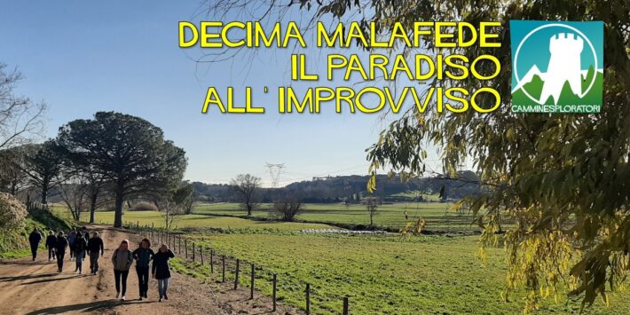 Decima Malafede… Il Paradiso all’improvviso