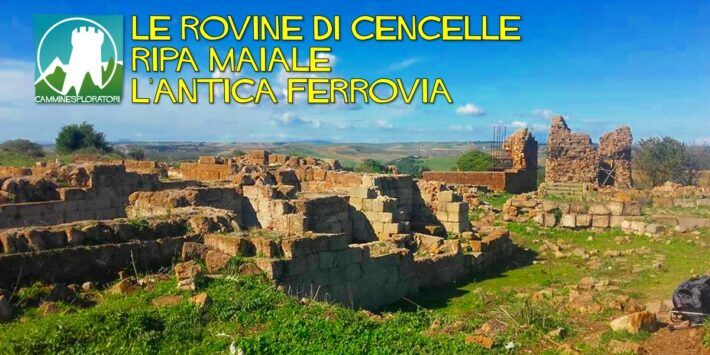 Le Rovine di Cencelle, Ripa Maiale e l’Antica Ferrovia
